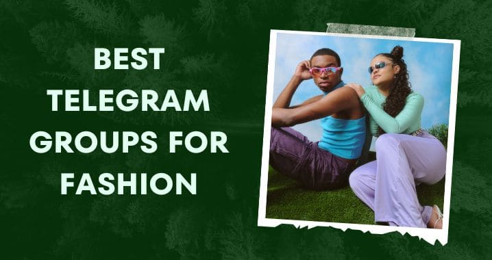 99+ Best Fashion Telegram Group & Channel Link (Sept 2023)