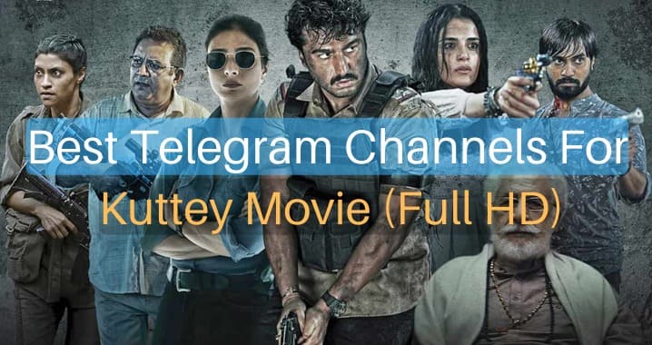 99+ Best Kuttey Movie Telegram Channel Link (Sept 2023)