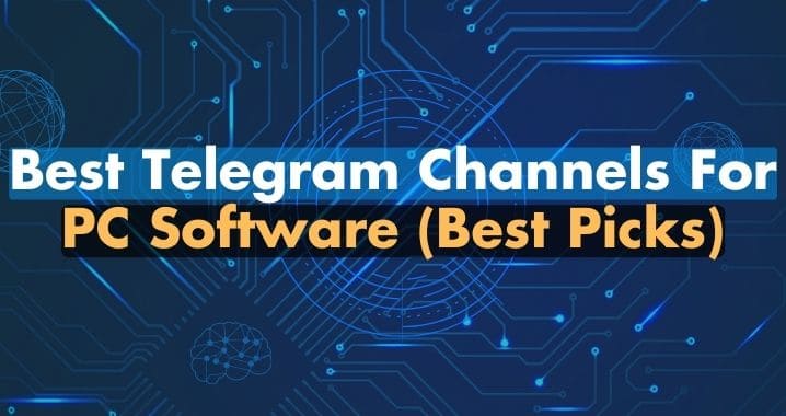 99+ Best PC Software Telegram Channel Link (Sept 2023)