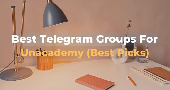 25+ Unacademy Telegram Group & Channel Link (Sep 2023)