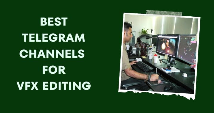 99+ Best VFX Editing Telegram Channel Link (Sep 2023)