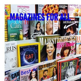 MAGAZINES FOR ALL - Real Telegram