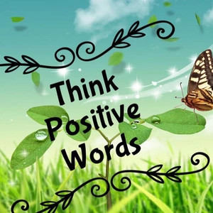 Think Positive Words - Real Telegram