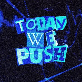 Today We Push - Real Telegram
